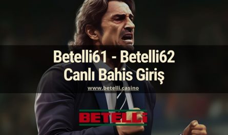 Betelli61 - Betelli62 Canlı Bahis Giriş